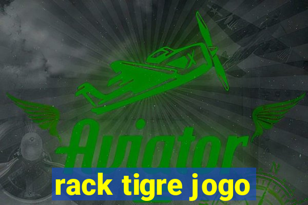 rack tigre jogo